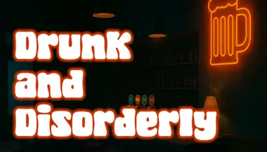 Drunk & Disorderly