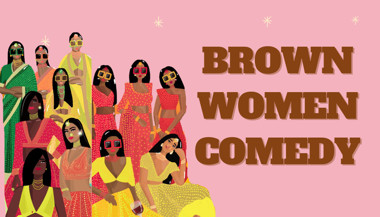 Brown Women Comedy