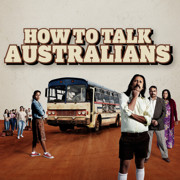 How to Talk Australians - The Movie Image