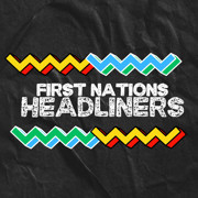 First Nations Headliners Image