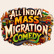 All India Mass Migration Comedy Image