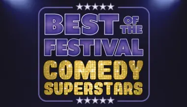 Best Of The Festival: Comedy Superstars