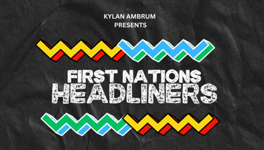 First Nations Headliners