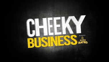 Cheeky Business presented by Hard Rated