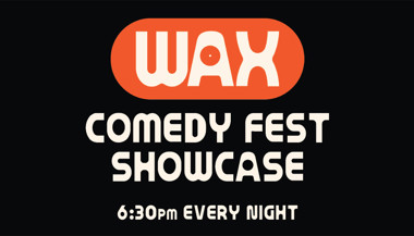 WAX Comedy Fest Showcase