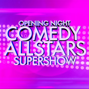 Opening Night Comedy Allstars Supershow Image